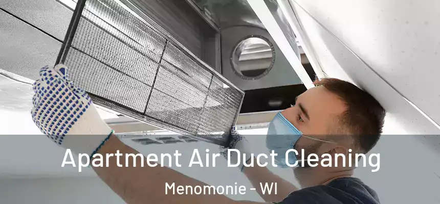Apartment Air Duct Cleaning Menomonie - WI