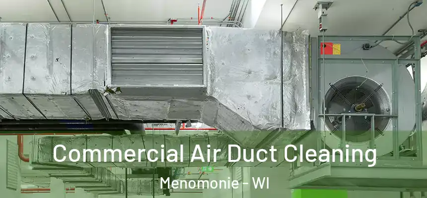  Commercial Air Duct Cleaning Menomonie - WI