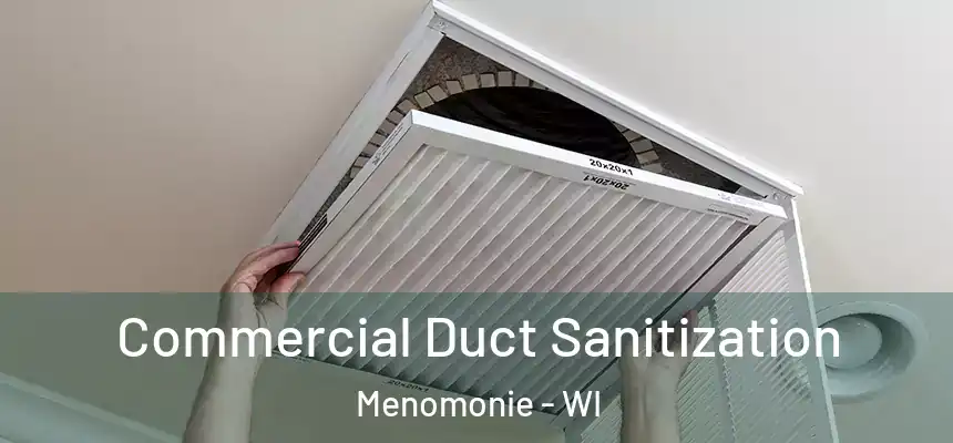 Commercial Duct Sanitization Menomonie - WI