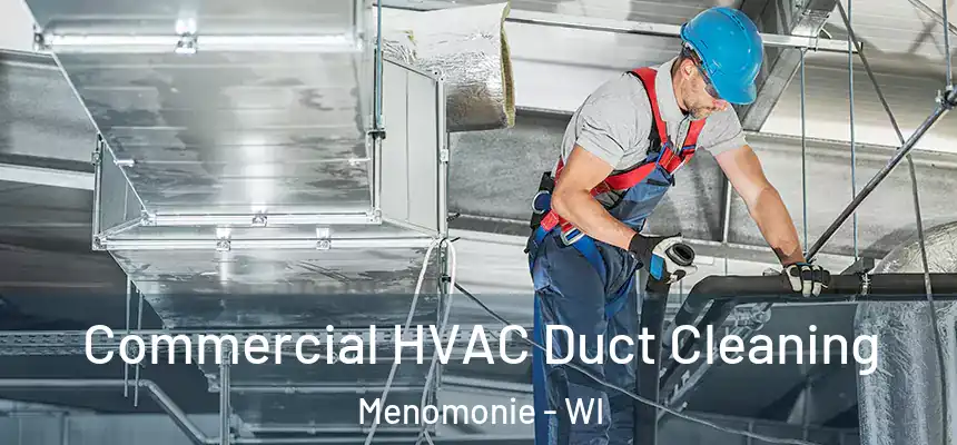  Commercial HVAC Duct Cleaning Menomonie - WI