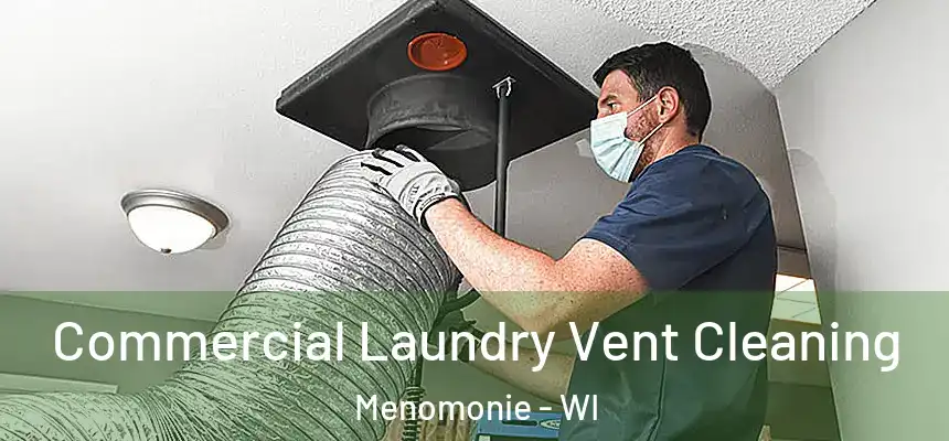  Commercial Laundry Vent Cleaning Menomonie - WI