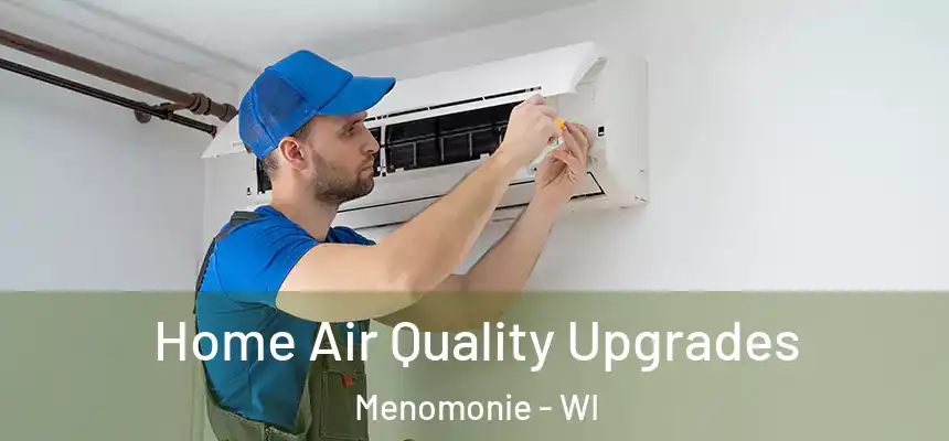 Home Air Quality Upgrades Menomonie - WI