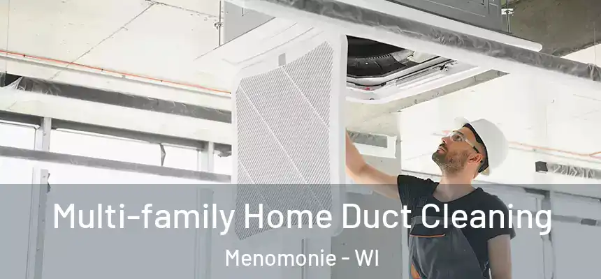  Multi-family Home Duct Cleaning Menomonie - WI