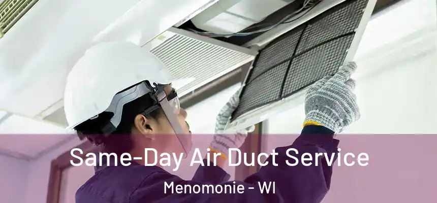  Same-Day Air Duct Service Menomonie - WI
